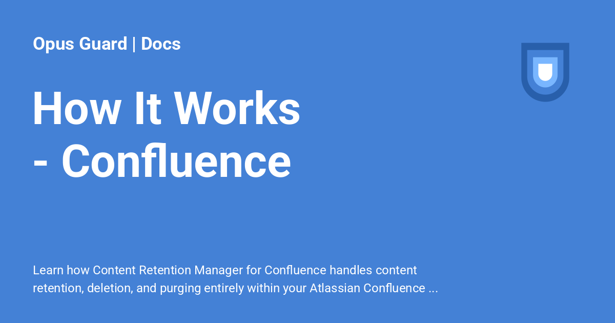 How It Works - Confluence - Opus Guard | Docs