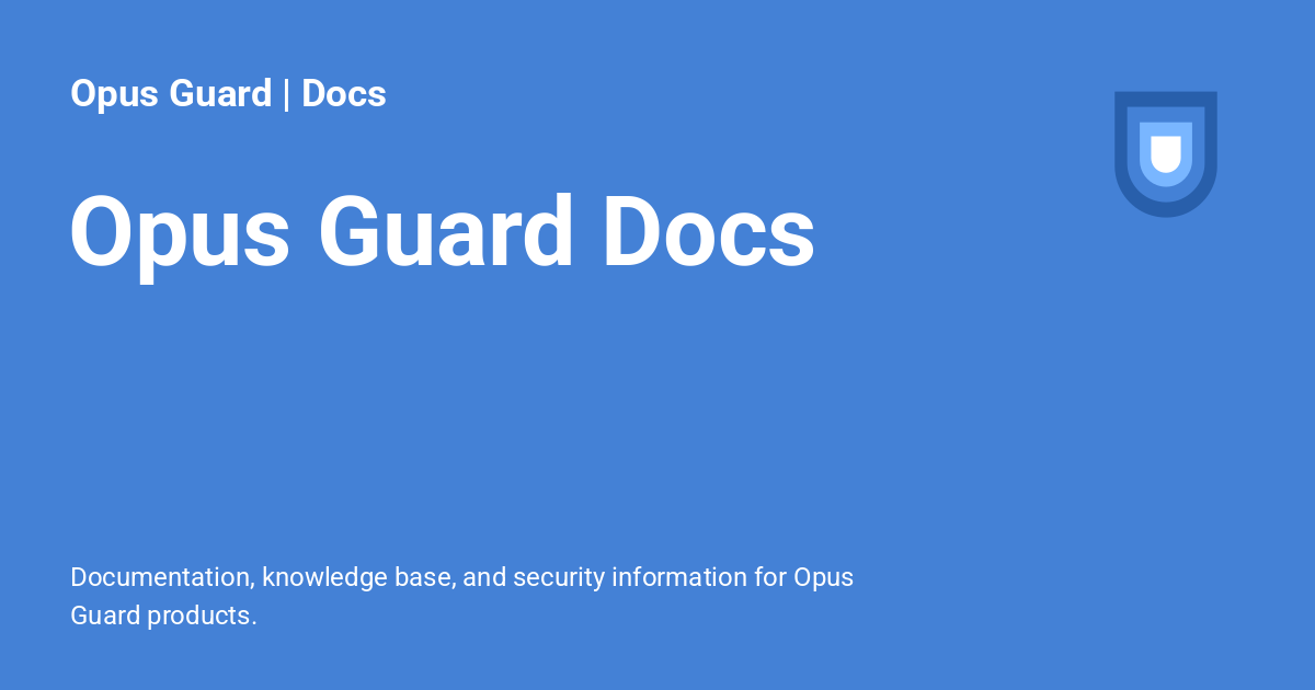 Opus Guard Docs - Opus Guard | Docs