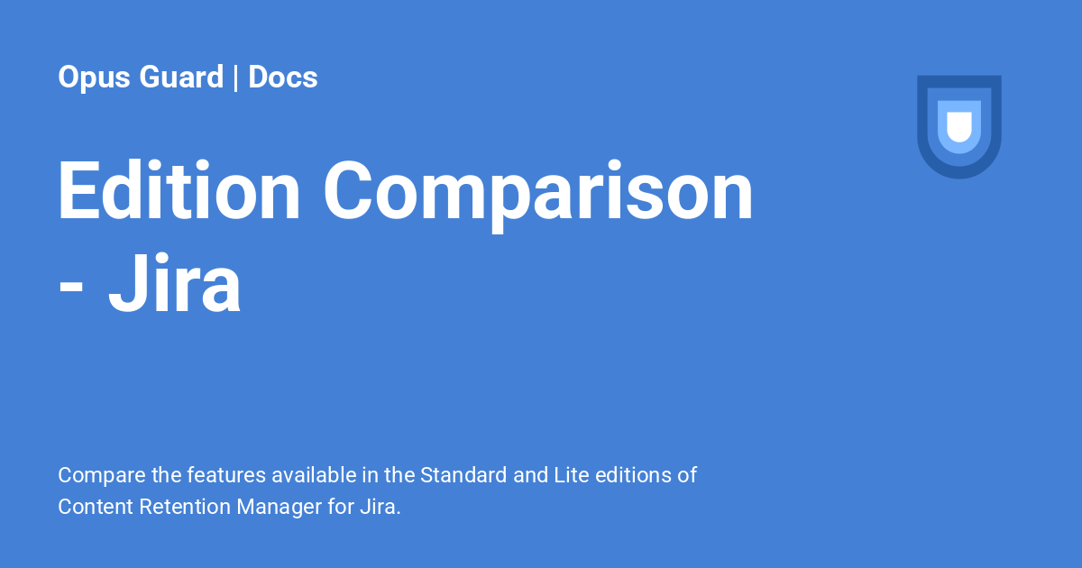 Edition Comparison - Jira - Opus Guard | Docs